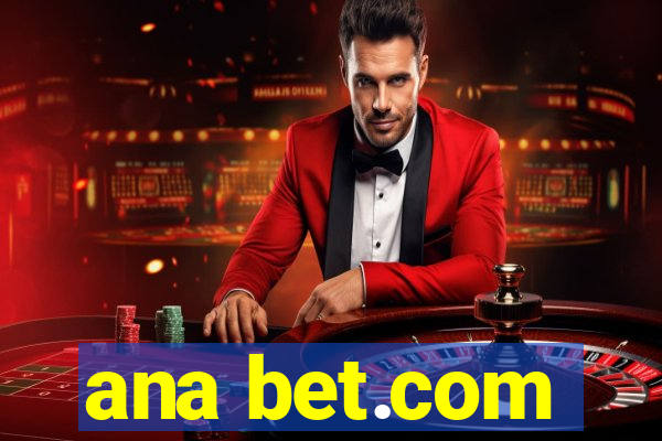 ana bet.com